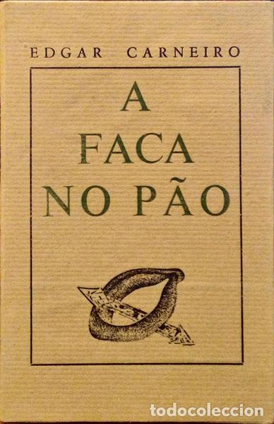 Libros antiguos: CARNEIRO. (Edgar) - A FACA NO P&Atilde;O. - Foto 1