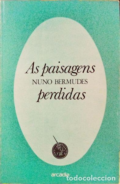 Libri antichi: BERMUDES. (Nuno) - AS PAISAGENS PERDIDAS E OUTROS POEMAS.