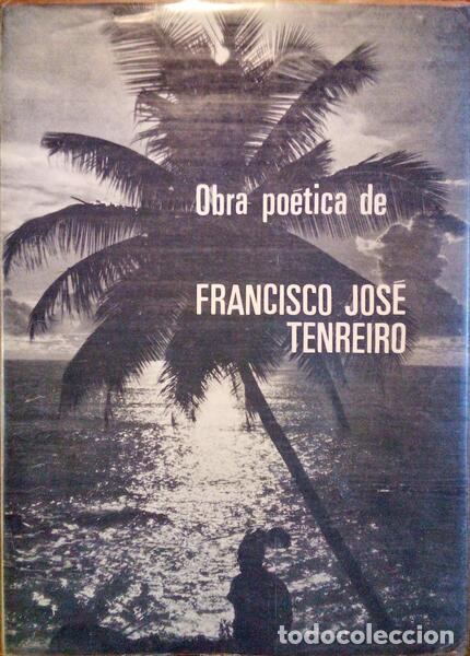 Libri antichi: TENREIRO. (Francisco Jos&eacute;) - OBRA PO&Eacute;TICA DE FRANCISCO JOS&Eacute; TENREIRO.