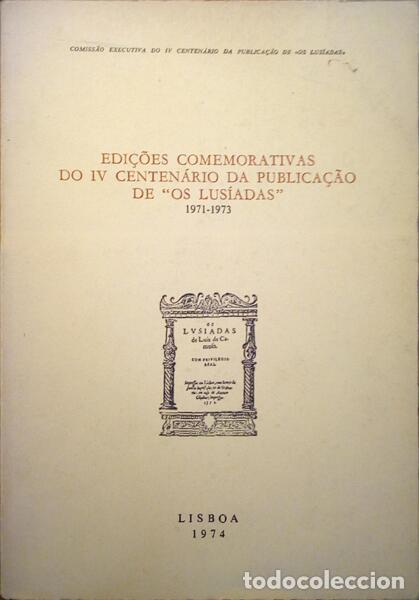 Libros antiguos: EDI&Ccedil;&Otilde;ES COMEMORATIVAS DO IV CENTEN&Aacute;RIO DA PUBLICA&Ccedil;&Atilde;O DE &laquo;OS LUS&Iacute;ADAS&raquo; 1971-1973.