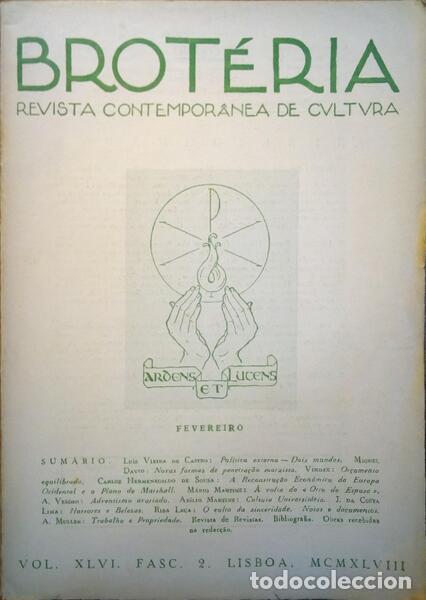 Libros antiguos: BROT&Eacute;RIA, REVISTA CONTEMPOR&Acirc;NEA DE CULTURA, VOL. XLVI, FASC. 2, FEVEREIRO 1948.