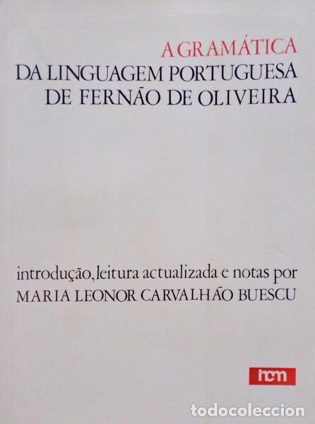 Libros antiguos: OLIVEIRA. (Fern&atilde;o de) - A GRAM&Aacute;TICA DA LINGUAGEM PORTUGUESA.