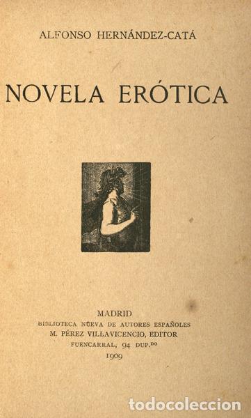 Libros antiguos: HERN&Aacute;NDEZ-CAT&Aacute;. (Alfonso) - NOVELA ER&Oacute;TICA.