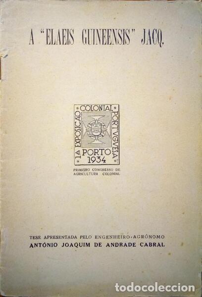 Libros antiguos: ANDRADE CABRAL. (Ant&oacute;nio Joaquim de) - A ELAEIS GUINEENSIS JACQ.
