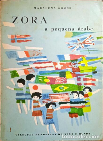 Libri antichi: GOMES. (Madalena) - ZORA (A PEQUENA &Aacute;RABE).