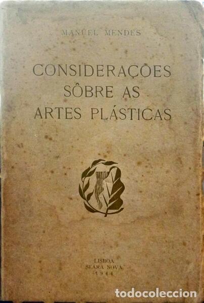 Libros antiguos: MENDES. (Manuel) - CONSIDERA&Ccedil;&Otilde;ES S&Ocirc;BRE AS ARTES PL&Aacute;STICAS. - Foto 1
