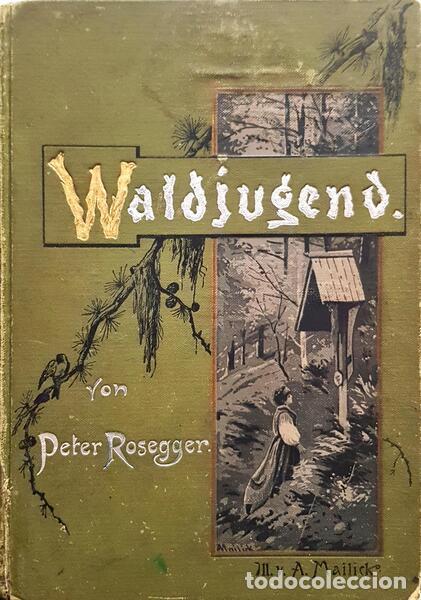 Libri antichi: ROSEGGER. (Peter) - WALDJUGEND.