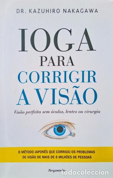 Old books: NAKAGAWA. (Kazuhiro) - IOGA PARA CORRIGIR A VIS&Atilde;O.