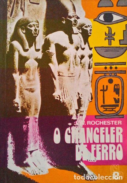 Libros antiguos: ROCHESTER. (Esp&iacute;rito Conde J. W.) - O CHANCELER DE FERRO DO ANTIGO EGITO.