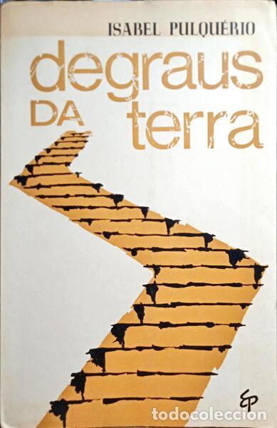 Libros antiguos: PULQU&Eacute;RIO. (Isabel) - DEGRAUS DA TERRA.