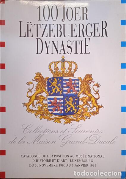 Libros antiguos: MULLER. (Jean-Claude) - 100 JOER L&Euml;TZEBUERGER DYNASTIE.