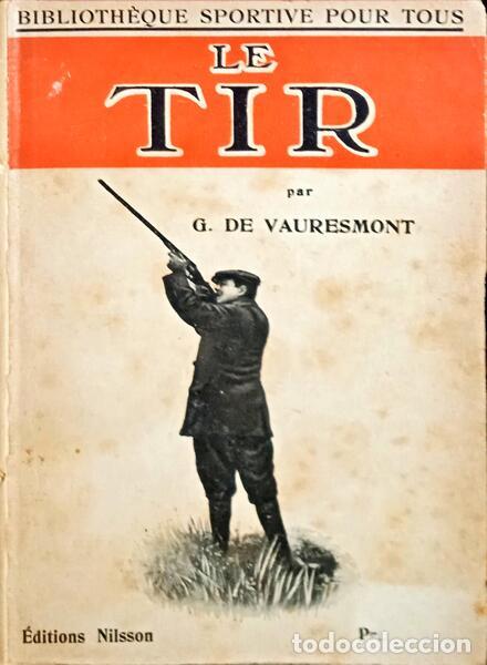 Libros antiguos: VAURESMONT. (G. de) - LE TIR.