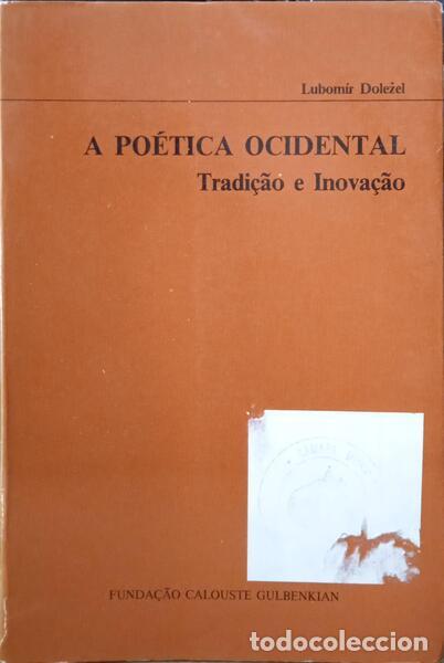 Antiquarische B&uuml;cher: DOLEZEL. (Lubom&iacute;r) - A PO&Eacute;TICA OCIDENTAL, TRADI&Ccedil;&Atilde;O E INOVA&Ccedil;&Atilde;O.