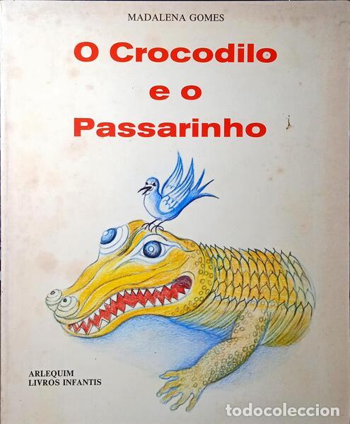Libri antichi: GOMES. (Madalena) - O CROCODILO E O PASSARINHO.