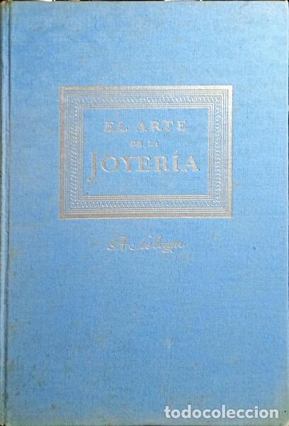 Libri antichi: SELWYN. (A.) - EL ARTE DE LA JOYER&Iacute;A.