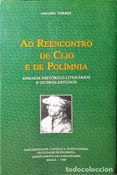 Libros antiguos: TORRES. (Amadeu) - AO REENCONTRO DE CLIO E DE POL&Iacute;MNIA. - Foto 1