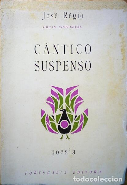 Libros antiguos: R&Eacute;GIO. (Jos&eacute;) - C&Acirc;NTICO SUSPENSO. - Foto 1