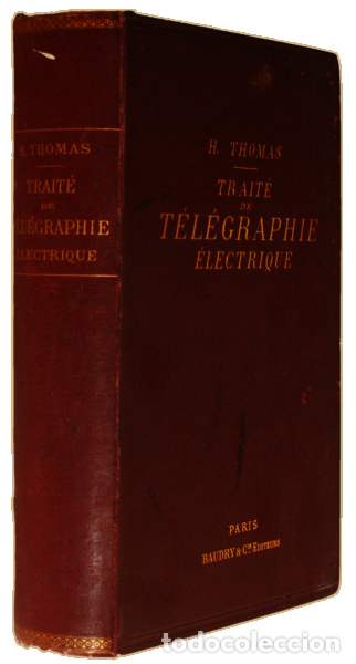 Libros antiguos: THOMAS. (Hippolyte) - TRAIT&Eacute; DE T&Eacute;L&Eacute;GRAPHIE &Eacute;LECTRIQUE. - Foto 4