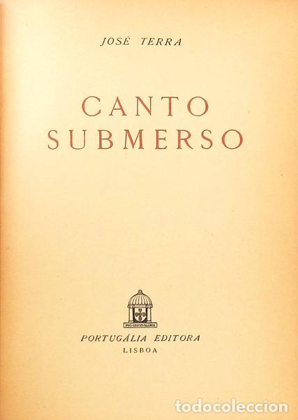 Libros antiguos: TERRA. (Jos&eacute;) - CANTO SUBMERSO. - Foto 2