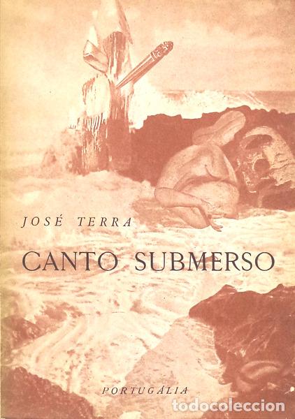 Libros antiguos: TERRA. (Jos&eacute;) - CANTO SUBMERSO. - Foto 1