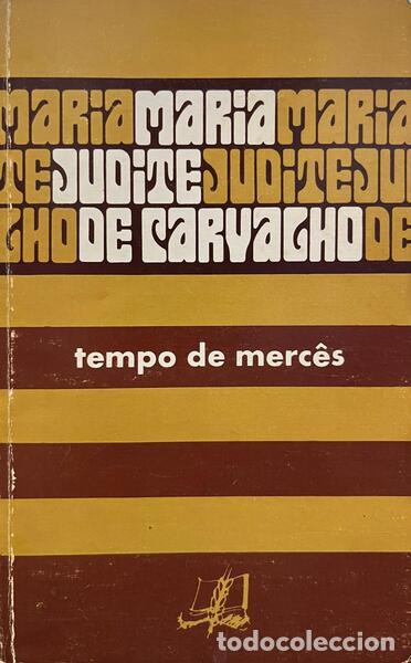 Libros antiguos: CARVALHO. (Maria Judite de) - TEMPO DE MERC&Ecirc;S. - Foto 1