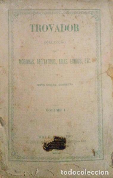 Libri antichi: TROVADOR COLLEC&Ccedil;&Atilde;O DE MODINHAS, RECITATIVOS, ARIAS, LUND&Uacute;S, ETC. (5 VOLUMES).