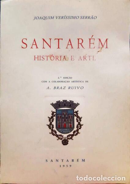 Old books: VERISS&Iacute;MO SERR&Atilde;O. (Joaquim) - SANTAR&Eacute;M HIST&Oacute;RIA E ARTE. [2.&ordf; EDI&Ccedil;&Atilde;O]