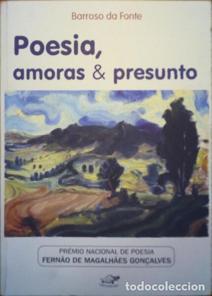 Old books: BARROSO DA FONTE. - POESIA, AMORAS & PRESUNTO.