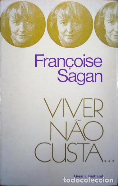 Libros antiguos: SAGAN. (Fran&ccedil;oise) - VIVER N&Atilde;O CUSTA... - Foto 1