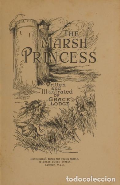 Libros antiguos: LODGE. (Grace) - THE MARSH PRINCESS. - Foto 1