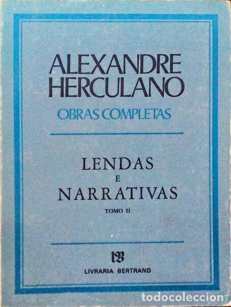 Libros antiguos: HERCULANO. (Alexandre) - LENDAS E NARRATIVAS. [BERTRAND - 1970] - Foto 2