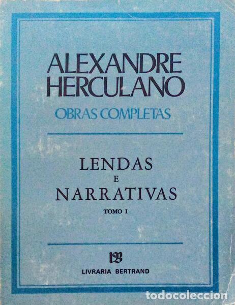 Libros antiguos: HERCULANO. (Alexandre) - LENDAS E NARRATIVAS. [BERTRAND - 1970] - Foto 1