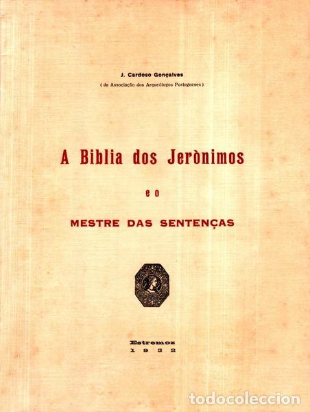 Libros antiguos: CARDOSO GON&Ccedil;ALVES. (J.) - A BIBLIA DOS JER&Ograve;NIMOS E O MESTRE DAS SENTEN&Ccedil;AS.