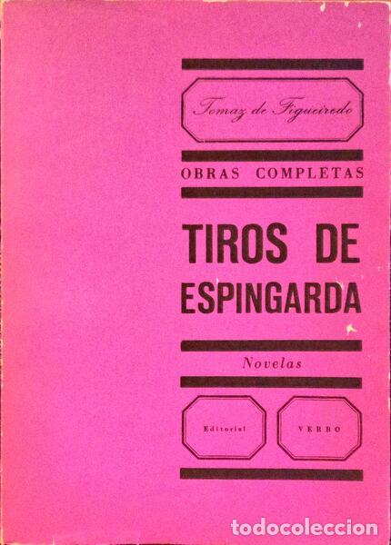 Libros antiguos: FIGUEIREDO. (Tom&aacute;s de) - TIROS DE ESPINGARDA. - Foto 1