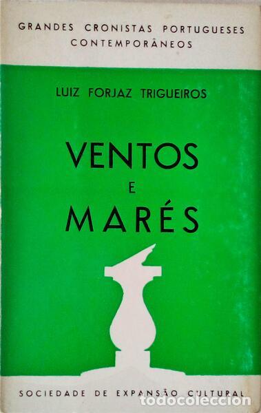 Libros antiguos: FORJAZ TRIGUEIROS. (Lu&iacute;s) - VENTOS E MAR&Eacute;S. [COM DEDICAT&Oacute;RIA] - Foto 1