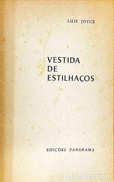 Libros antiguos: JOYCE. (Lu&iacute;s) - VESTIDA DE ESTILHA&Ccedil;OS. - Foto 2
