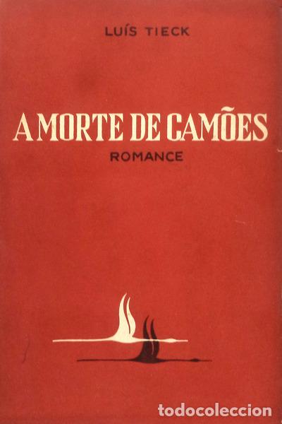 Libros antiguos: TIECK. (Lu&iacute;s) - A MORTE DE CAM&Otilde;ES. - Foto 1