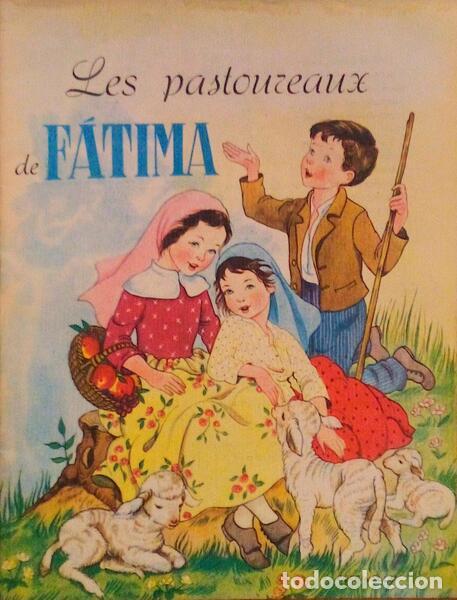 Libri antichi: LES PASTOUREAUX DE F&Aacute;TIMA.