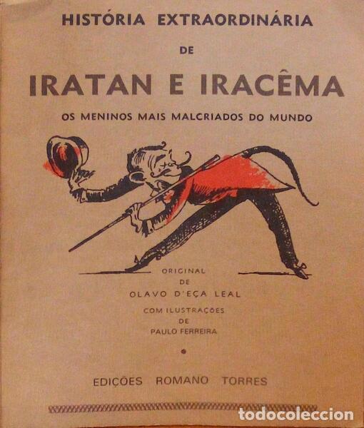 Libri antichi: E&Ccedil;A LEAL. (Olavo de) - HIST&Oacute;RIA EXTRAORDIN&Aacute;RIA DE IRATAN E IRAC&Ecirc;MA. OS MENINOS MAIS MALCRIADOS DO MU