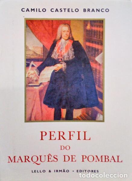 Libros antiguos: CASTELO BRANCO. (Camilo) - PERFIL DO MARQU&Ecirc;S DE POMBAL. - Foto 1
