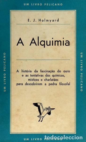 Libros antiguos: HOLMYARD. (E. John) - A ALQUIMIA. - Foto 1