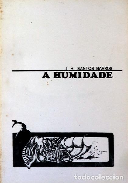 Libros antiguos: SANTOS BARROS. (J. H.) - A HUMIDADE. - Foto 1