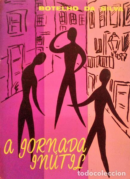 Antiquarische B&uuml;cher: BOTELHO DA SILVA. - A JORNADA IN&Uacute;TIL.