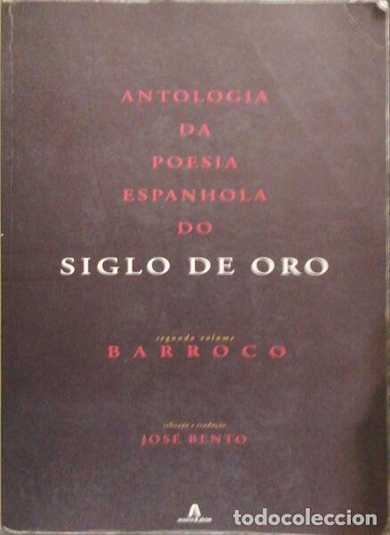 Libros antiguos: ANTOLOGIA DA POESIA ESPANHOLA DO &laquo;SIGLO DE ORO&raquo; SEGUNDO VOLUME: BARROCO.