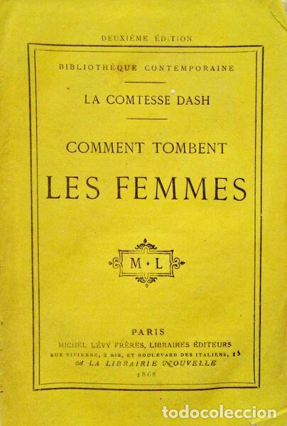Old books: COMTESSE DASH. - COMMENT TOMBENT LES FEMMES.
