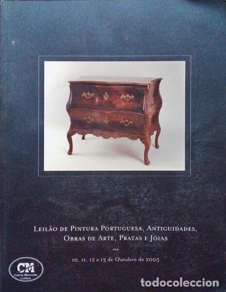 Libri antichi: LEIL&Atilde;O DE PINTURA PORTUGUESA, ANTIGUIDADES, OBRAS DE ARTE, PRATAS E J&Oacute;IAS, N.&ordm; 74, CABRAL MONCADA LE