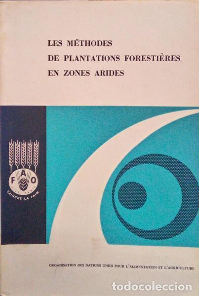 Libri antichi: OSARA. (N. A.) - LES M&Eacute;THODES DE PLANTATIONS FORESTI&Egrave;RES EN ZONES ARIDES.