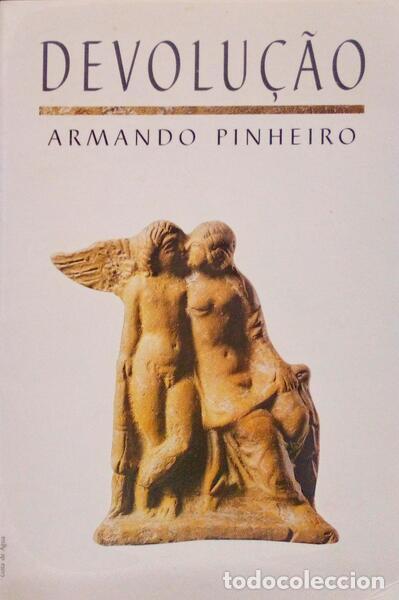 Libri antichi: PINHEIRO. (Armando) - DEVOLU&Ccedil;&Atilde;O.
