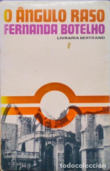 Libros antiguos: BOTELHO. (Fernanda) - O &Acirc;NGULO RASO. [2.&ordf; Edi&ccedil;&atilde;o] - Foto 1