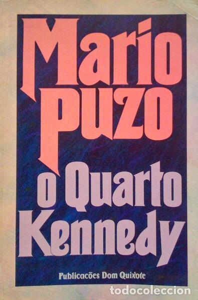 Libri antichi: PUZO. (Mario) - O QUARTO KENNEDY.